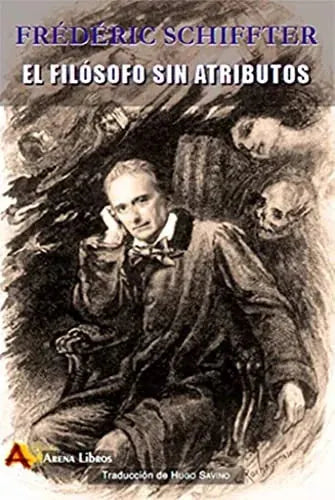Libro EL FILOSOFO SIN ATRIBUTOS de SCHIFFTER FREDERIC en Colombia, filosofia