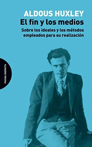 Libro EL FIN Y LOS MEDIOS de HUSLEY ALDOUS en Colombia, ensayo