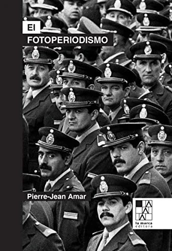 Libro EL FOTOPERIODISMO de AMAR PIERRE-JEAN en Colombia, fotografia