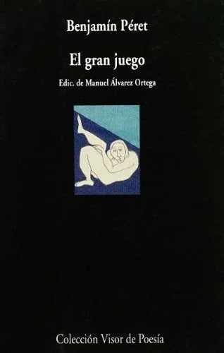 Libro EL GRAN JUEGO de PERET BENJAMIN en Colombia, poesia