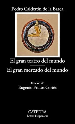 Libro EL GRAN TEATRO DEL MUNDO. EL GRAN MERCADO DEL MUNDO de CALDERON DE LA BARCA PEDRO en Colombia, literatura