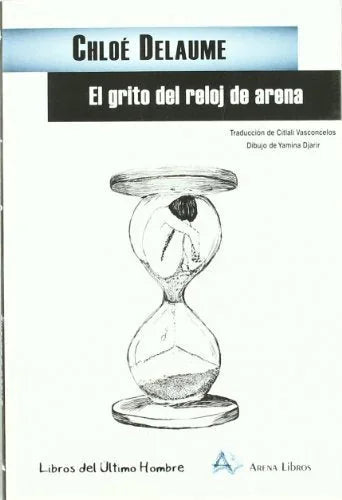 Libro EL GRITO DEL RELOJ DE ARENA de DELAUME CHLOE en Colombia, literatura