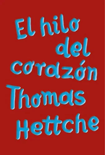 Libro EL HILO DEL CORAZON de HETTCHE THOMAS en Colombia, literatura