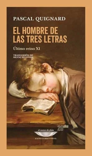Libro EL HOMBRE DE TRES LETRAS EL ULTIMO REINO XI de QUIGNARD PASCAL en Colombia, literatura