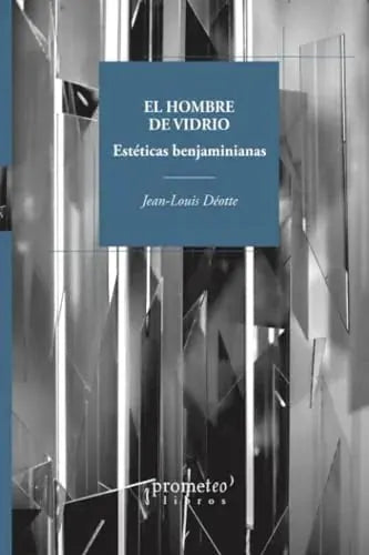 Libro EL HOMBRE DE VIDRIO de JEANLOUIS DEOTTE en Colombia, filosofia