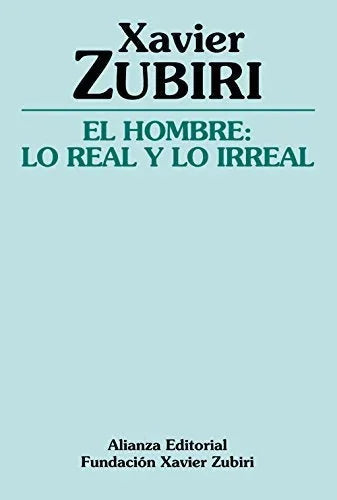 Libro EL HOMBRE: LO REAL Y LO IRREAL de ZUBIRI XAVIER en Colombia, filosofia