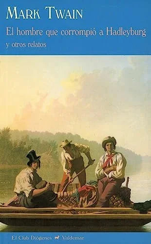 Libro EL HOMBRE QUE CORROMPIO A HADLEYBURG de TWAIN MARK en Colombia, literatura