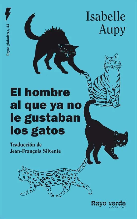 Libro EL HOMBRE QUE DEJO DE QUERER A LOS GATOS de AUPY ISABELLE en Colombia, 70-literatura
