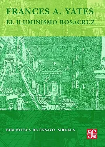 Libro EL ILUMINISMO ROSACRUZ de YATES FRANCES A. en Colombia, filosofia