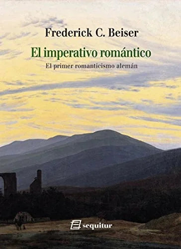 Libro EL IMPERATIVO ROMANTICO EL PRIMER ROMAN de BEISER FREDERICK C. en Colombia, filosofia