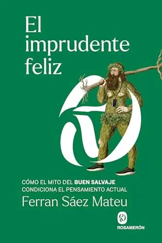 Libro EL IMPRUDENTE FELIZ de SAEZ FERRAN en Colombia, ensayo