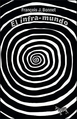 Libro EL INFRA MUNDO de BONNET FRANCOIS J en Colombia, ensayo