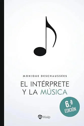 Libro EL INTERPRETE Y LA MUSICA de MONIQUE DESCHAUSSEES en Colombia, musica