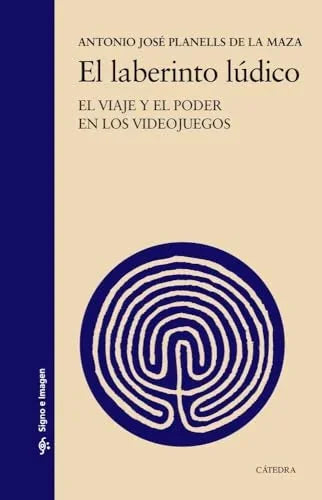 Libro EL LABERINTO LUDICO EL VIAJE Y EL PODER EN LOS VIDEOJUEGOS de PLANELLS ANTONIO JOSE en Colombia, cine