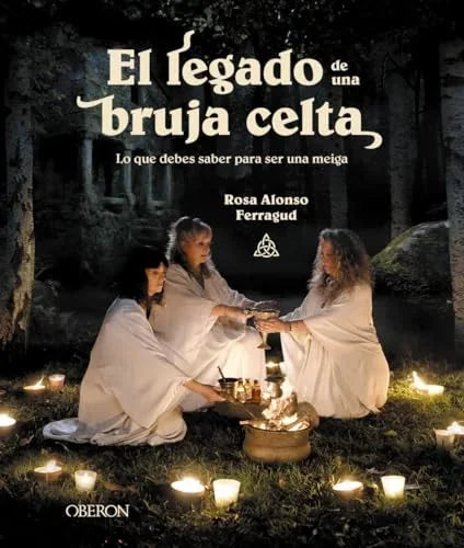 Libro EL LEGADO DE UNA BRUJA CELTA LO QUE DEBES SABER PARA SER UNA MEIGA de ALONSO FERRAGUD ROSA MARIA en Colombia, esoterismo