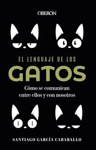 Libro EL LENGUAJE DE LOS GATOS COMO SE COMUNICAN ENTRE ELLOS Y CON NOSOTROS de GARCIA CARABALLO SANTIAGO en Colombia, veterinaria