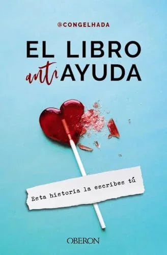 Libro EL LIBRO ANTIAYUDA de CONGELHADA (NATALIE SAUGAR) en Colombia, autoayuda