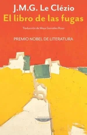 Libro EL LIBRO DE LAS FUGAS de LE CLEZIO J.M.G en Colombia, literatura
