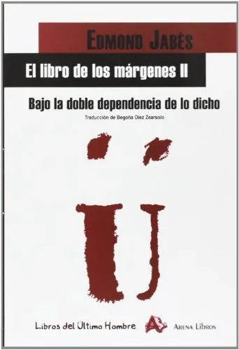 Libro EL LIBRO DE LAS MARGENES II BAJO LA DEPRNDENCIA DE LO DICHO de JABES EDMOND en Colombia, filosofia