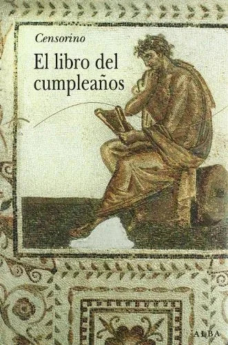 Libro EL LIBRO DEL CUMPLEAÑOS de CENSORINO en Colombia, literatura
