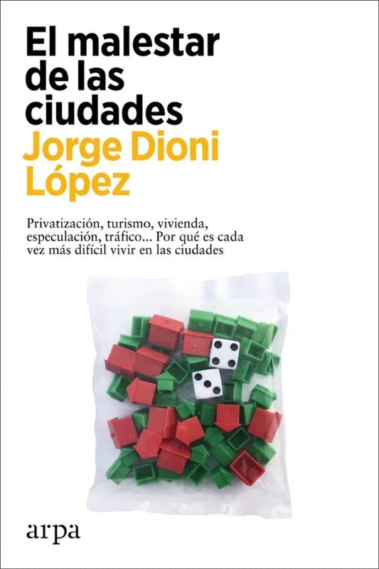 Libro EL MALESTAR DE LAS CIUDADES de DIONI LOPEZ JORGE en Colombia, urbanismo