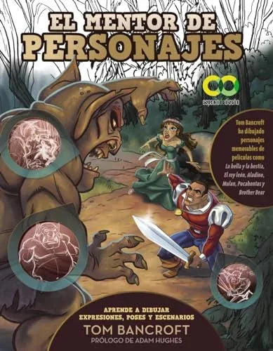 Libro EL MENTOR DE PERSONAJES APRENDE A DIBUJAR EXPRESIONES POSES Y E SCENARIOS PARA DAR VIDA A TUS PERSONAJES de BANCROFT TOM en Colombia, dibujo