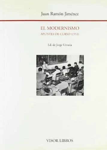 Libro EL MODERNISMO: NOTAS DE UN CURSO de JIMENEZ JUAN RAMON en Colombia, lingüística