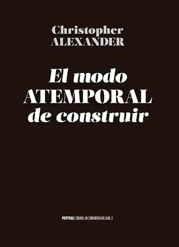 Libro EL MODO ATEMPORAL DE CONSTRUIR de ALEXANDER CHRISTOPHER en Colombia, arquitectura