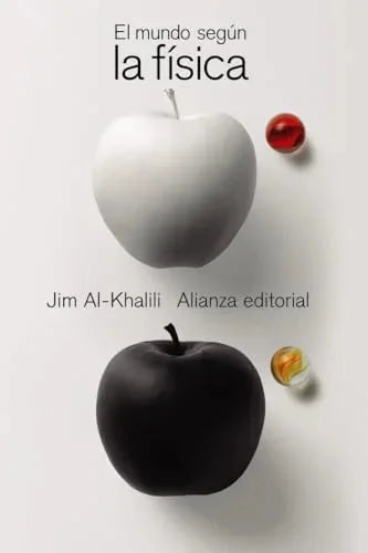 Libro EL MUNDO SEGUN LA FISICA de JIM AL-KHALILI en Colombia, fisica