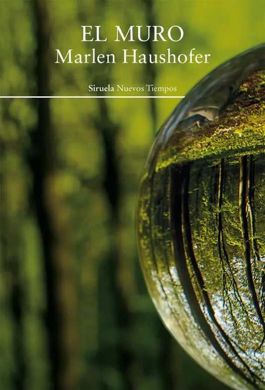 Portada del libro El Muro, de Haushafer Marlen (Siruela)