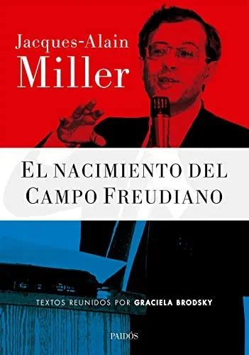 Libro EL NACIMIENTO DEL CAMPO FREUDIANO de MILLER JACQUES-ALAIN en Colombia, psicoanalisis