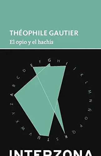 Libro EL OPIO Y EL HACHIS de GAUTHIER THEOPHILE en Colombia, literatura