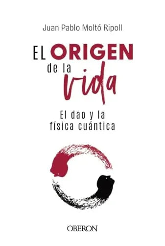 Libro EL ORIGEN DE LA VIDA EL DAO Y LA FISICA de Moltó Ripoll Juan Pablo en Colombia, fisica