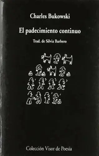 Libro EL PADECIMIENTO CONTINUO de BUKOWSKI CHARLES en Colombia, poesia