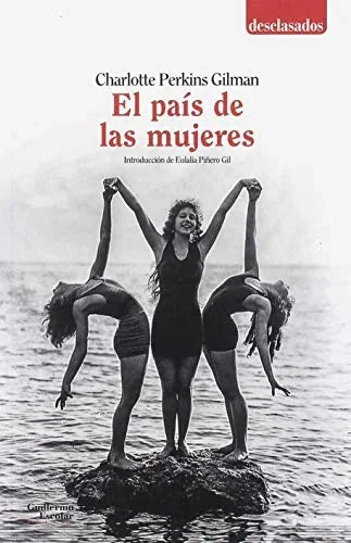 Libro EL PAIS DE LAS MUJERES de PERHINS GILMAN CHARLOTTE en Colombia, literatura