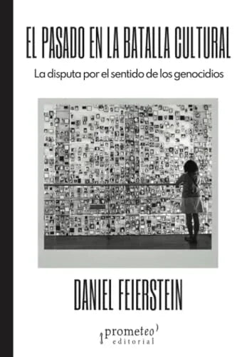 Libro EL PASADO EN LA BATALLA CULTURAL de FEIESSTEIN DANIEL en Colombia, historia