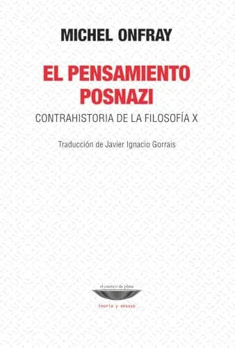 Libro EL PENSAMIENTO POSNAZI CONTRAHISTORIA DE LA FILOSOFIA X de ONFRAY MICHEL en Colombia, filosofia