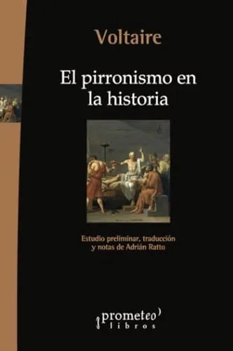 Libro EL PIRRONISMO EN LA HISTORIA de VOLTAIRE en Colombia, historia