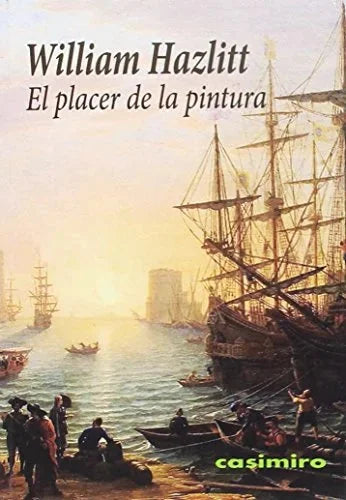 Libro EL PLACER DE LA PINTURA de HAZLITT WILLIAM en Colombia, estetica
