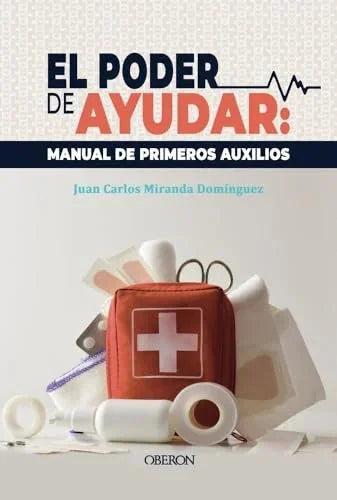Libro EL PODER DE AYUDAR MANUAL DE PRIMEROS AUXILIOS de MIRANDA DOMINGUEZ JUAN CARLOS en Colombia, medicina