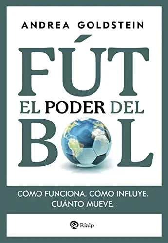 Libro EL PODER DEL FUTBOL COMO FUNCION COMO INFLUYE CUANTO MUEVE de GOLDSTEIN ANDREA en Colombia, politica