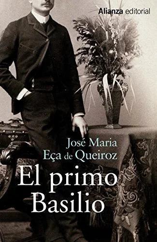 Libro EL PRIMO BASILIO de EÇA DE QUEIROS JOSE MARIA en Colombia, literatura