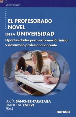 Libro EL PROFESORADO NOVEL EN LA UNIVERSIDAD de SANCHEZ TARAZAGA LUCIA en Colombia, pedagogia