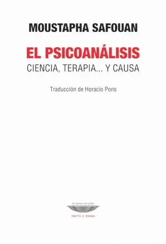 Libro EL PSICOANALISIS CIENCIA TERAPIA Y CAUSA de SAFOUAN MOUSTAPHA en Colombia, psicoanalisis