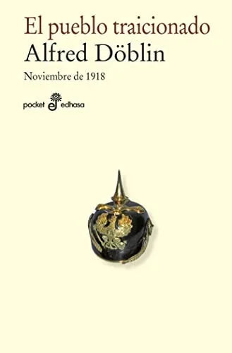 Libro EL PUEBLO TRAICIONADO NOVIEMBRE DE 1918 de DOBLIN AFRED en Colombia, literatura