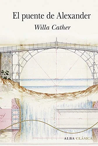 Libro EL PUENTE DE ALEXANDER de CATHER WILLA en Colombia, literatura