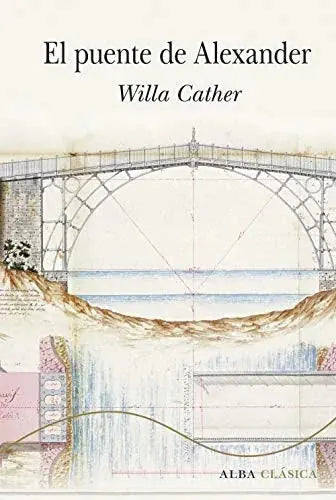 El Puente De Alexander - Cather Willa - Alba