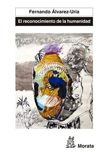 Libro EL RECONOCIMIENTO DE LA HUMANIDAD de ALVAREZ-URIA FERNANDO en Colombia, pedagogia