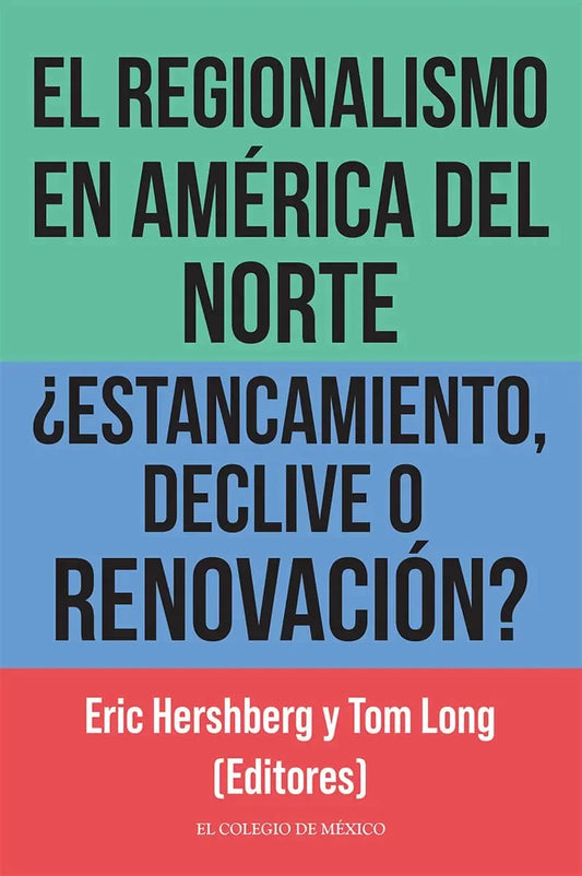 Libro EL REGIONALISMO EN AMERICA DEL NORTE de HERSHBERG ERIC en Colombia, politica