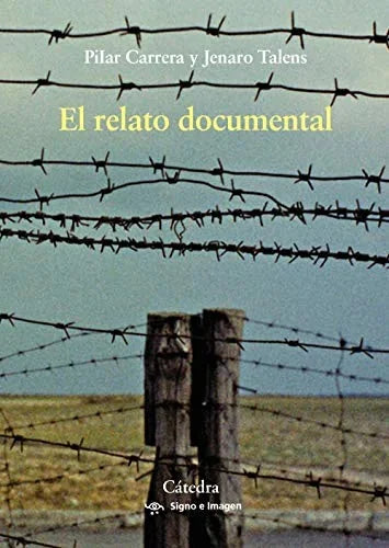 Libro EL RELATO DOCUMENTAL de CARRERA PILAR Y TALENS JENARO en Colombia, periodismo